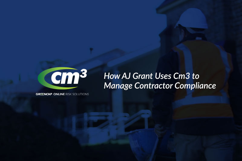 How AJ Grant Uses Cm3 to Manage Contractor Compliance